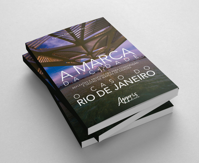 PESQUISA SOBRE A CIDADE DO RIO DE JANEIRO DÁ ORIGEM A LIVRO SOBRE GESTÃO DE MARCAS DE CIDADES