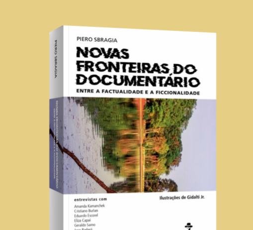 Piero Sbragia lança livro sobre as novas fronteiras do documentário contemporâneo