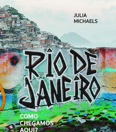 'Rio de Janeiro: Como Chegamos Aqui?