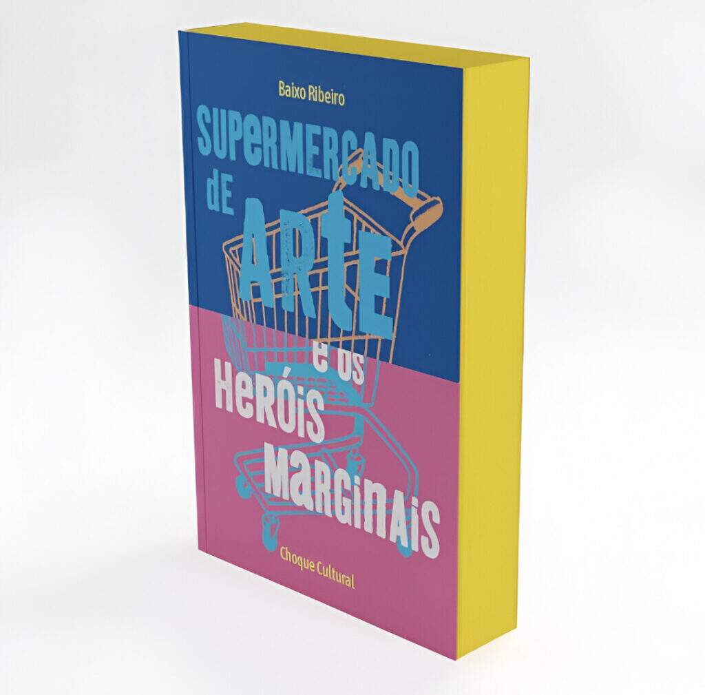 "Supermercado de Arte e os Heróis Marginais"